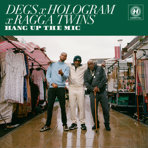 Degs & Hologram & Ragga Twins - Hang Up The Mic