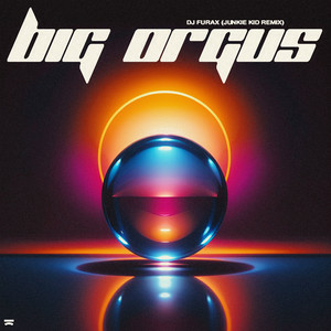 DJ Furax - Big Orgus (Junkie Kid Remix)