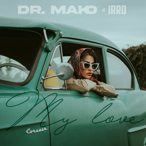 Dr. Mako & IRRO - My Love