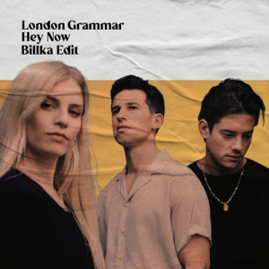 London Grammar - Hey Now (Billka Edit)