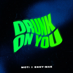 MOTi & Enny-Mae - Drunk On You (Sped Up Version)
