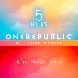 OneRepublic & Alesso - If I Lose Myself (5HOURS Remix)