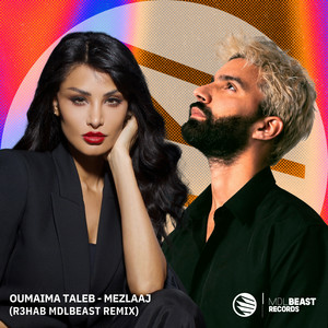 Oumaima Taleb - Mezlaaj (R3HAB MDLBEAST Remix)
