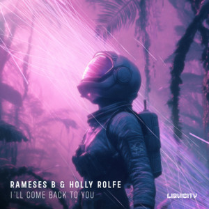 Rameses B & Holly Rolfe - I'll Come Back To You