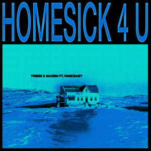 Tribbs & Madism & panicbaby - Homesick 4 U