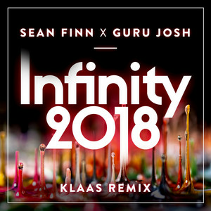 Sean Finn & Guru Josh - Infinity 2018 (Klaas Remix)