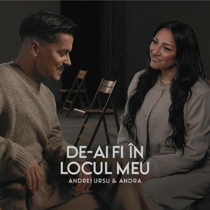 Andrei Ursu & Andra - De-ai fi in locul meu