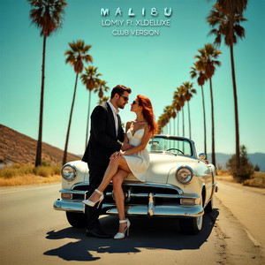 Lomiy & XLDELUXE - Malibu (Club Version)