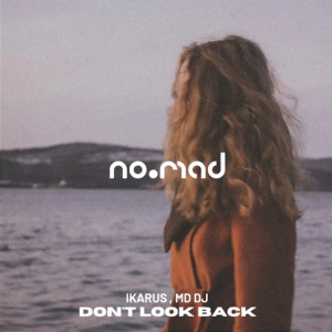 Ikarus & MD DJ - Don't Look Back