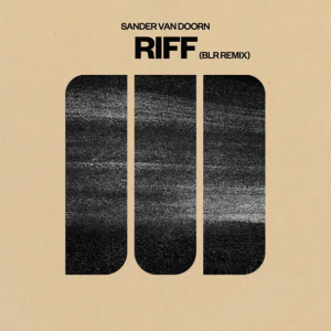 Sander Van Doorn - Riff (Blr Remix)