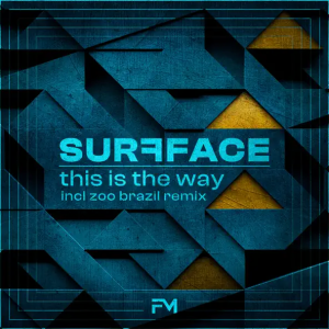 Surfface - This Is The Way (Zoo Brazil Remix)