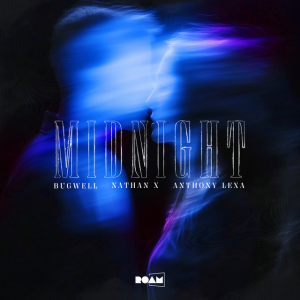 Bugwell & Nathan X & Anthony Lexa - Midnight