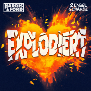 Harris & Ford & 2 Engel & Charlie - Explodiert