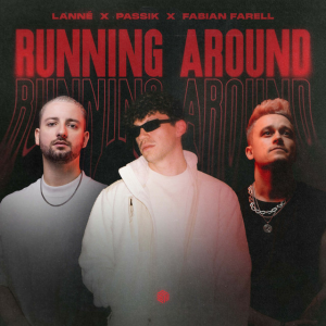 LANNÉ & PASSIK & Fabian Farell - Running Around