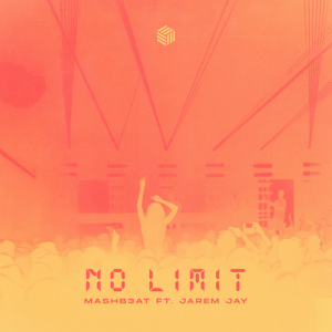 MASHB3AT & Jarem Jay - No Limit