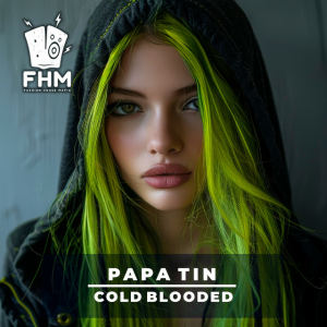 Papa Tin - Cold Blooded