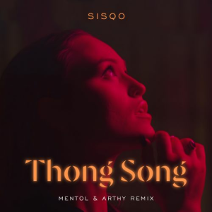 Sisqo - Thong Song (Mentol & Arthy Remix)