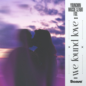 Youngmin & Maggie Szabo & FIXL - We Found Love