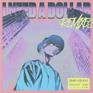 Aloe Blacc & kai.wav - I Need A Dollar (Tiago Ribeiro Remix)