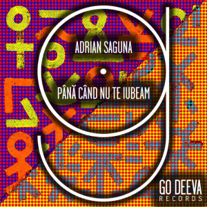 Adrian Saguna - Până Când Nu Te Iubeam (Original Mix)