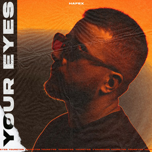 Hafex - Your Eyes