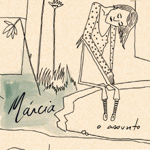 Marcia - O Assunto