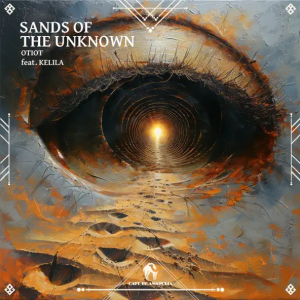 OTIOT & KELILA - Sands Of The Unknown (Original Mix)