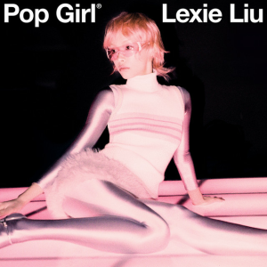 Lexie Liu - POP GIRL