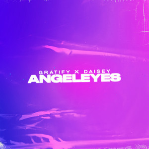 GRATIFY & Daisey - Angeleyes
