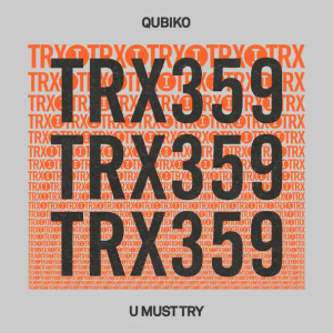 Qubiko - U Must Try (Extended Mix)