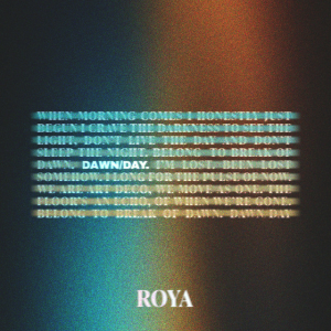 ROYA - Dawn/Day