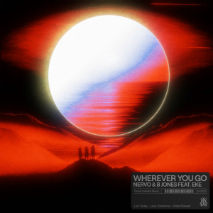 NERVO & B Jones - Wherever You Go