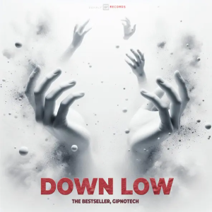The Bestseller & GIPNOTECH - Down Low (Extended Mix)
