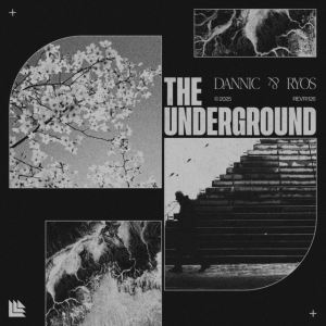 Dannic & Ryos - The Underground