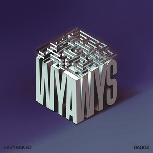EAZYBAKED & DAGGZ - WYAWYS