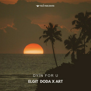 Elgit Doda & Art - Dyin For U