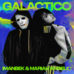 Imanbek & Mariah Angeliq - GALÁCTICO