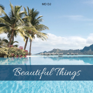 MD Dj - Beautiful Things