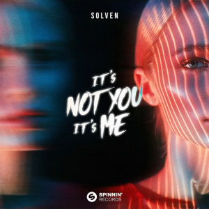 Solven - It’s Not You It’s Me