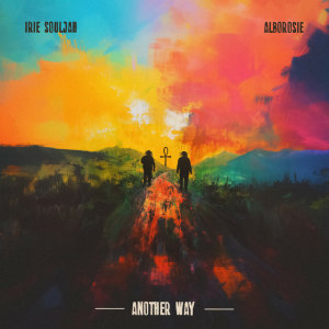 Irie Souljah & Alborosie - Another Way