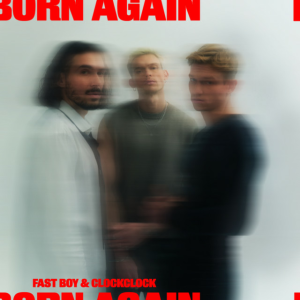 FAST BOY & ClockClock - Born Again