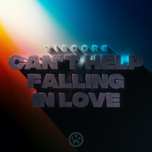 Tiscore - Can't Help Falling In Love