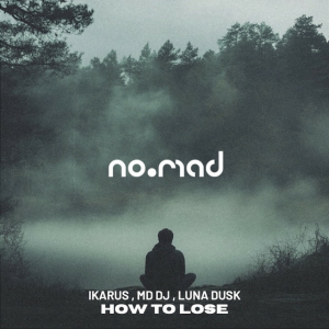 Ikarus & MD DJ & Luna Dusk - How To Lose