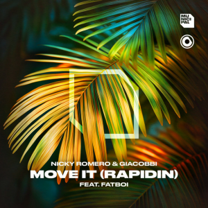 Nicky Romero & GIACOBBI & Fatboi - Move It (Rapidin)