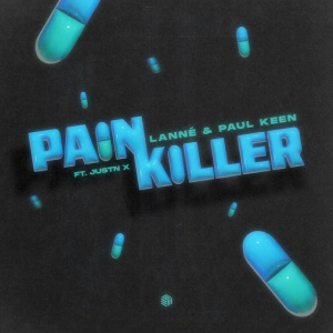 LANNÉ & Paul Keen & JUSTN X - Painkiller