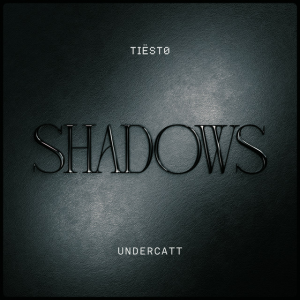 Tiësto & Undercatt - Shadows