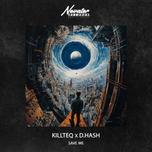 KILLTEQ & D.HASH - Save Me