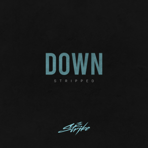 The Strike - Down (Stripped)