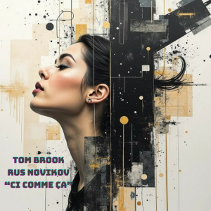 Tom Brook & Rus Novikov - Ci comme ça