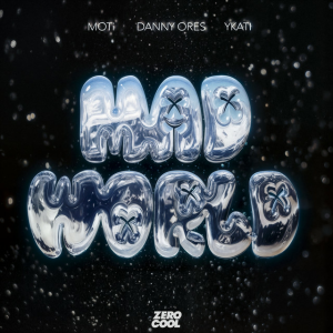 MOTi & Danny Ores & YKATI - Mad World